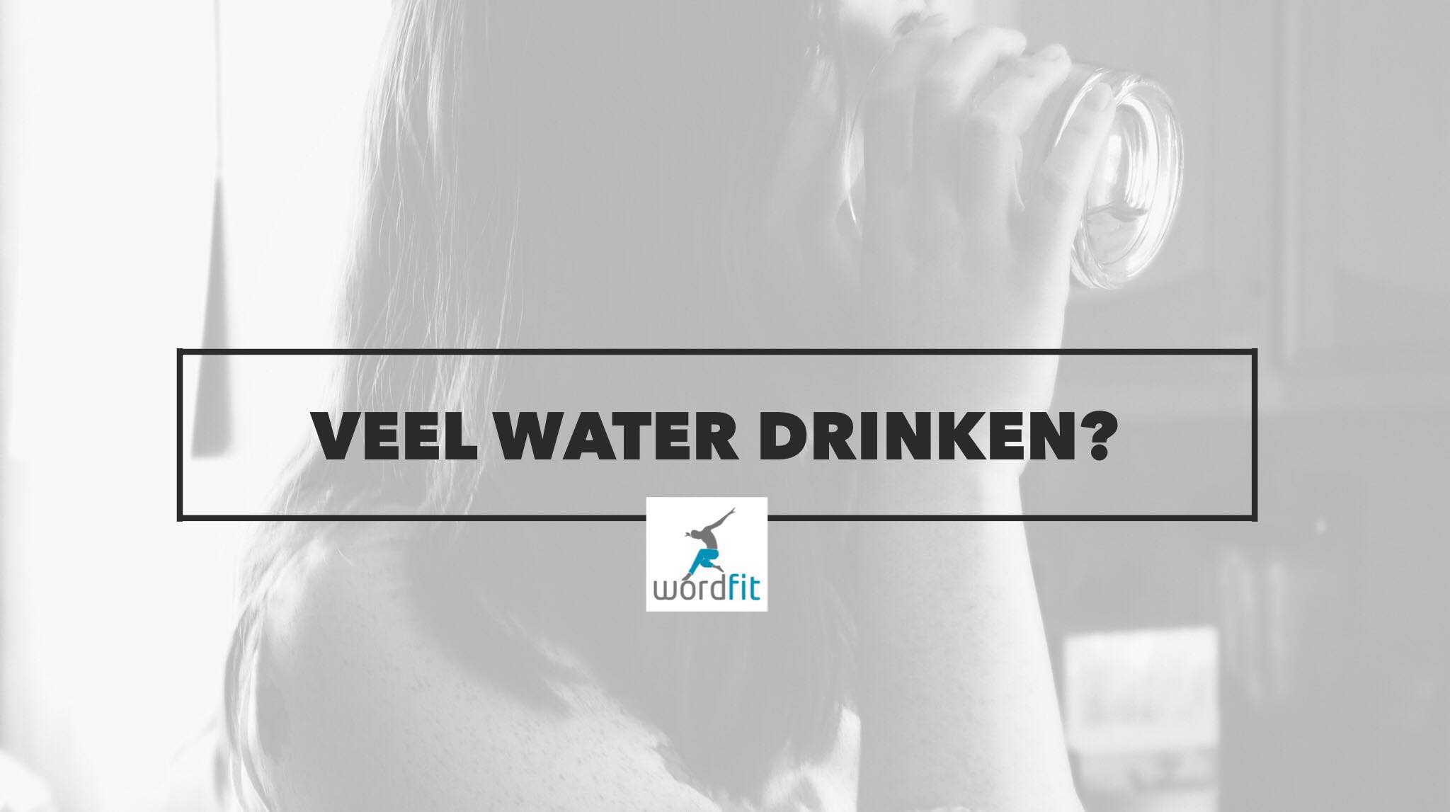 Moet Ik Veel Water Drinken Voor Mijn Gezondheid?