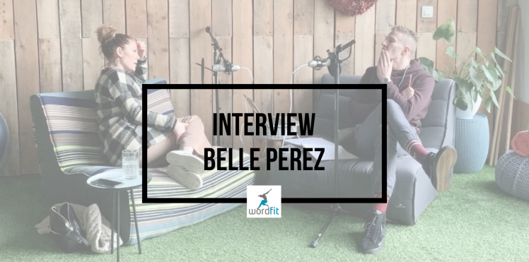 Interview Belle Perez Goed in je Vel-podcast Fré Heylen WordFit