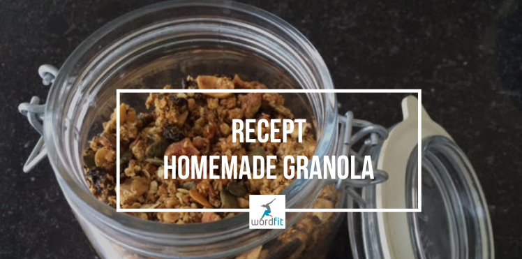 Recept Homemade granola Gezonder eten voor meer energie WordFit
