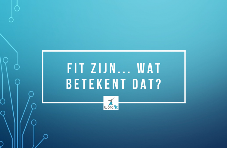 Betekenis Fitheid WordFit.be Online lifecoaching