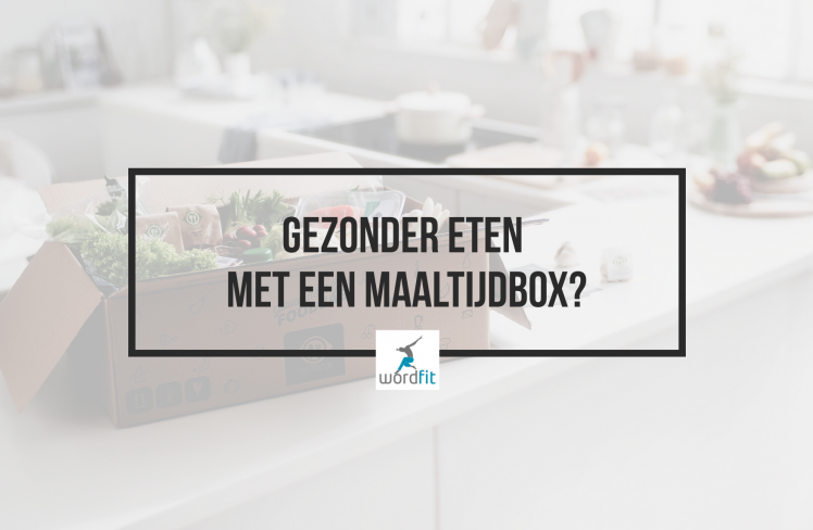 Welke maaltijdbox kiezen? WordFit.be