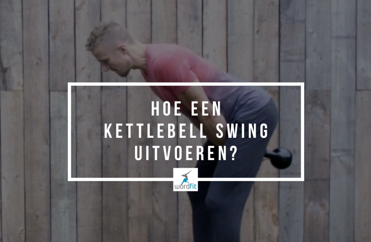 Hoe een Kettlebell Swing correct uitvoeren?