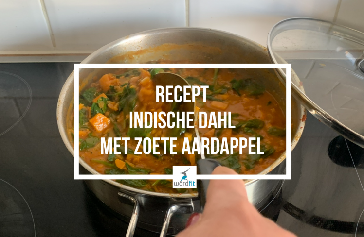 Hoe Indische Dahl maken WordFit Online lifecoaching voor een leven vol goesting en energie