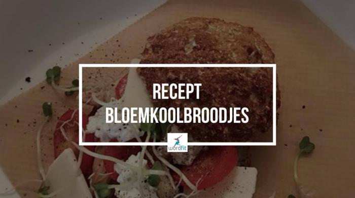 Recept Bloemkoolbroodjes WordFit Online lifecoaching