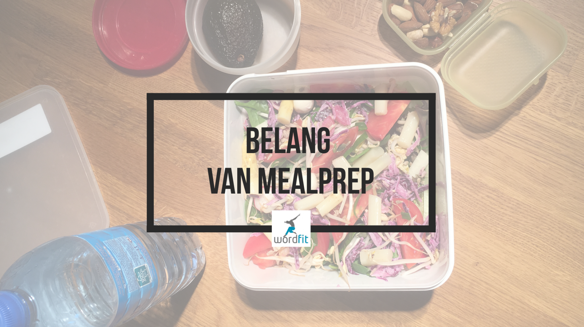 Belang van mealprep WordFit