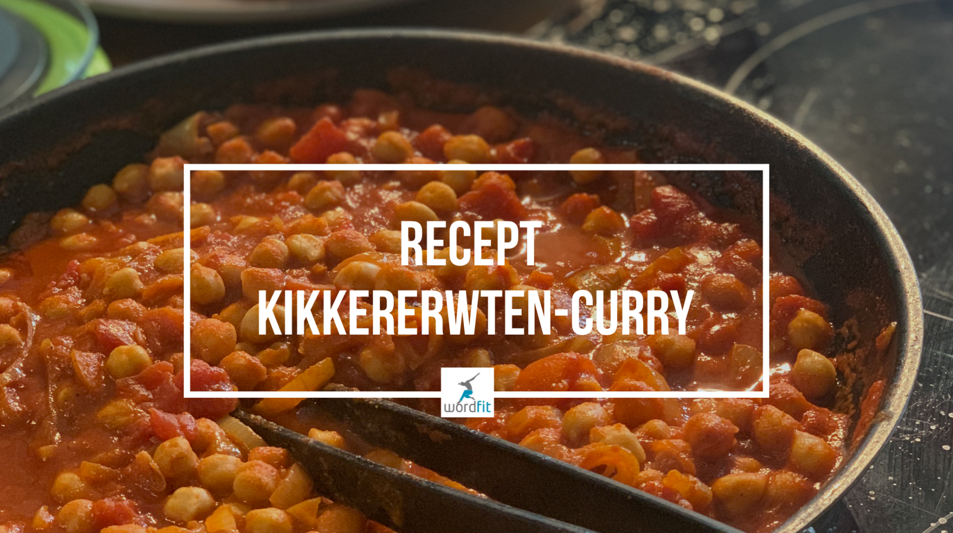 recept kikkererwten curry chana masala WordFit lifecoaching