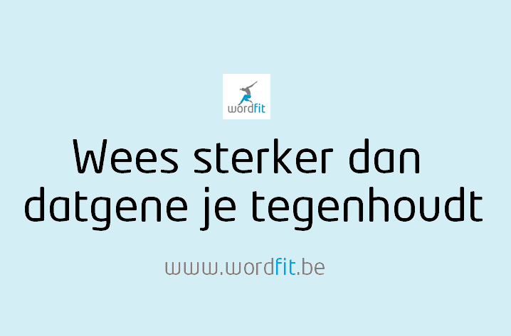 Laat je niet tegenhouden door je angsten WordFit.be Online lifestylecoaching